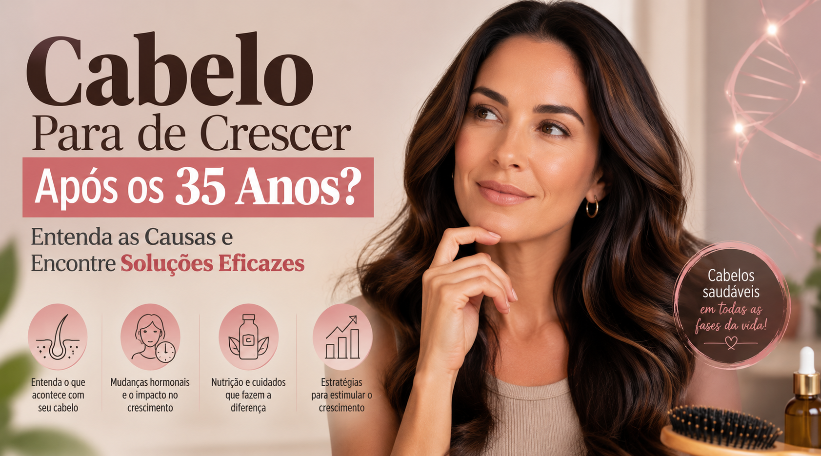 Cabelo Para de Crescer Após os 35 Anos? Entenda as Causas e Encontre Soluções Eficazes